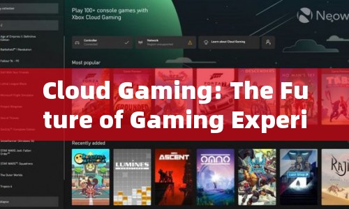 Cloud Gaming: Revolutionizing the Future of Gaming Experience